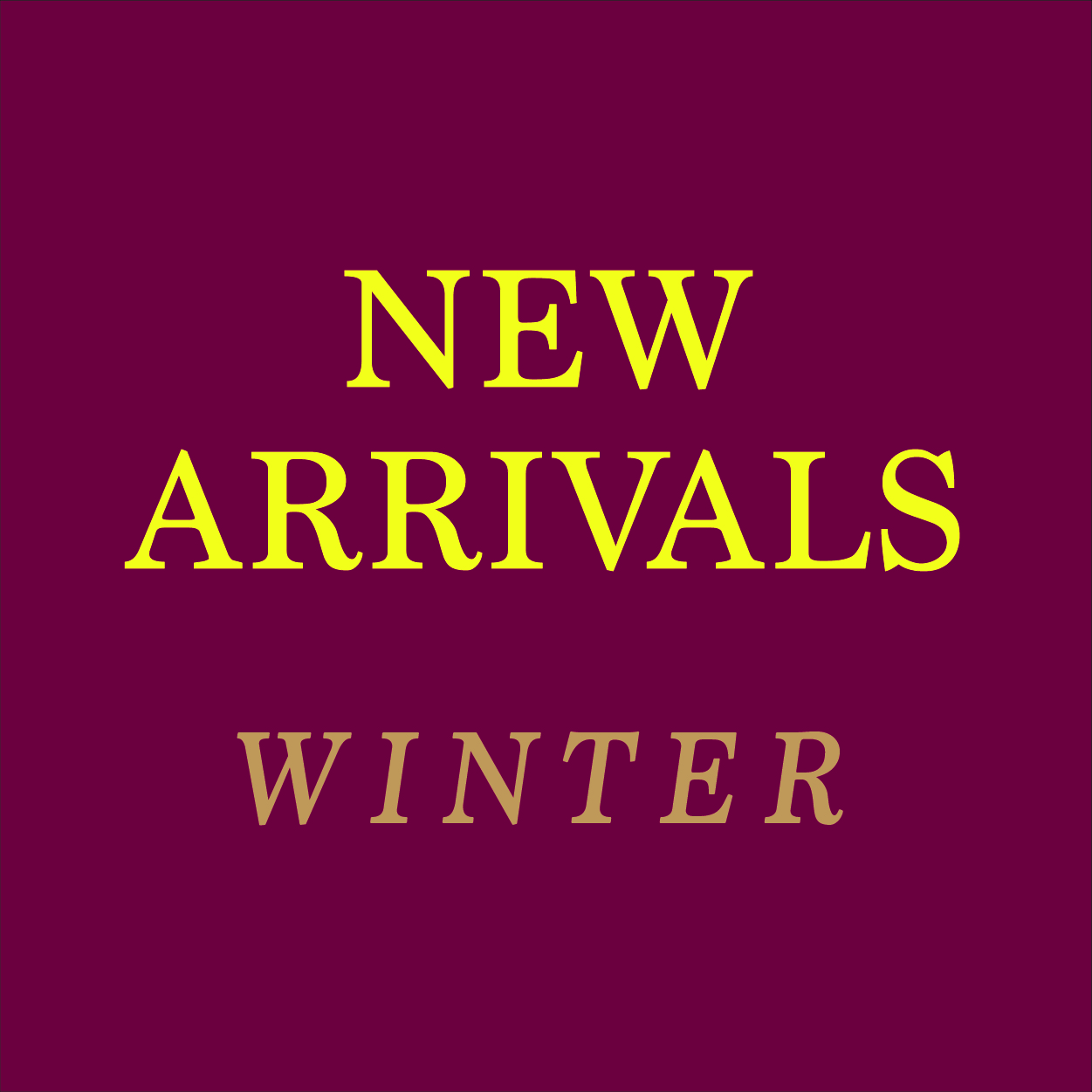 2019 WINTER NEW ARRIVALS